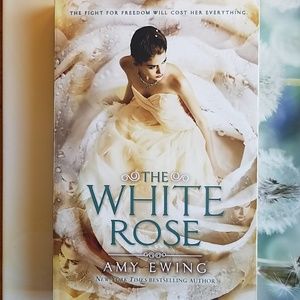 (2) The White Rose by Amy Ewing